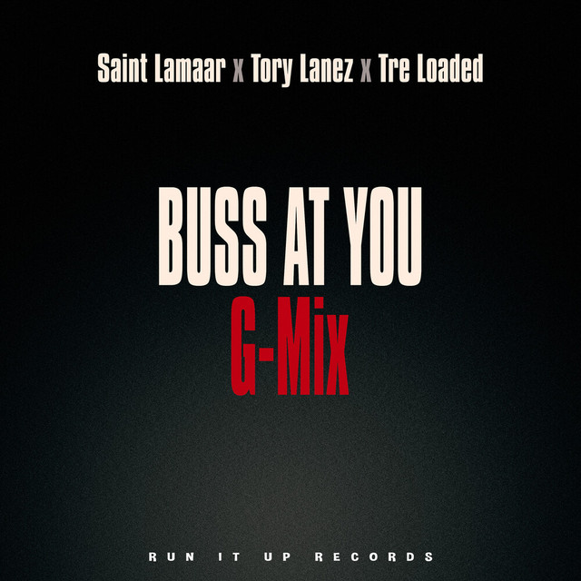 کاور آهنگ Buss At You (G-Mix) از Tory Lanez, Tre Loaded, Saint Lamaar