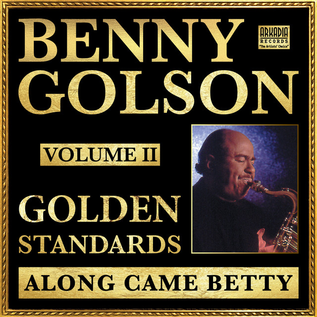 کاور آهنگ Along Came Betty از Benny Golson, Art Farmer, Curtis Fuller, Geoff Keezer, Dwayne Burno, Joe Farnsworth