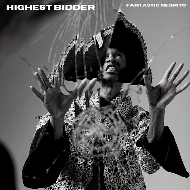 کاور آهنگ Highest Bidder - Acoustic از Fantastic Negrito