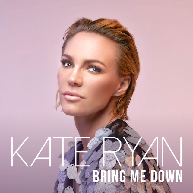 کاور آهنگ Bring Me Down از Kate Ryan