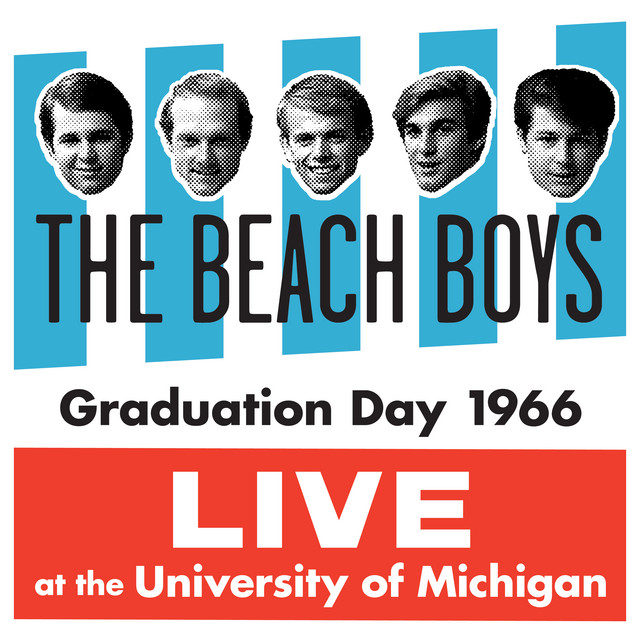 کاور آهنگ Graduation Day - Live At The University Of Michigan/1966/Show 1 از The Beach Boys