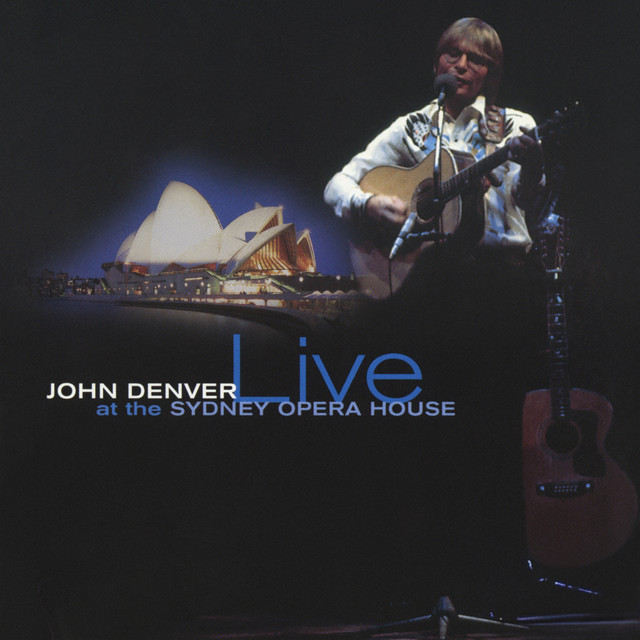 کاور آهنگ Me And My Uncle - Live at the Sydney Opera House, Australia - November 1977 از John Denver