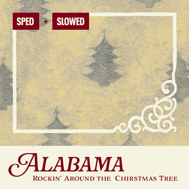 کاور آهنگ Rockin' Around the Christmas Tree - Sped Up از Alabama