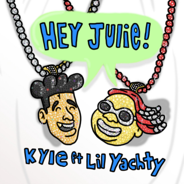 کاور آهنگ Hey Julie! (feat. Lil Yachty) از Lil Yachty, KYLE