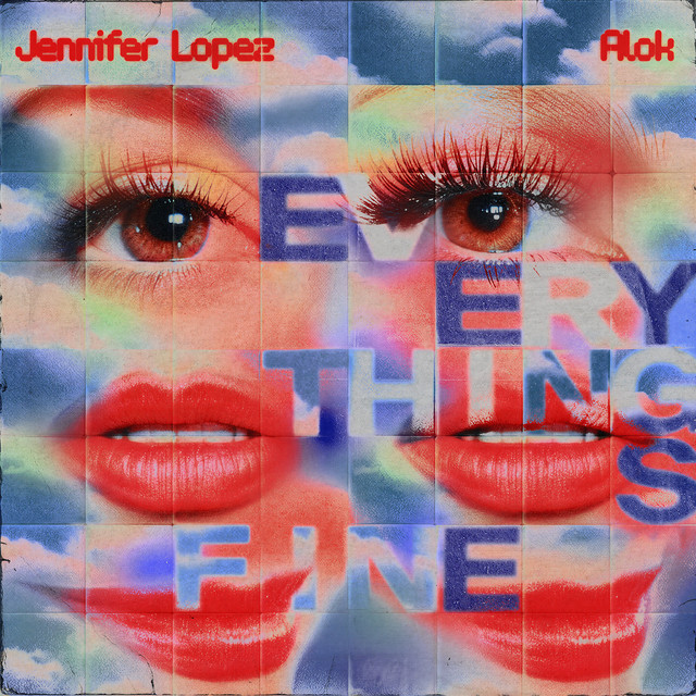کاور آهنگ Everything's Fine (PM) از Jennifer Lopez, Alok