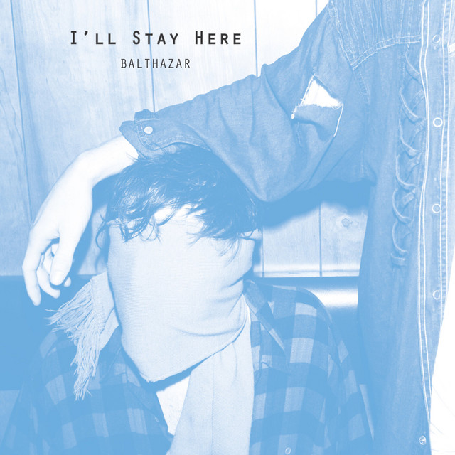 کاور آهنگ I'll Stay Here - Tropics Remix از Balthazar