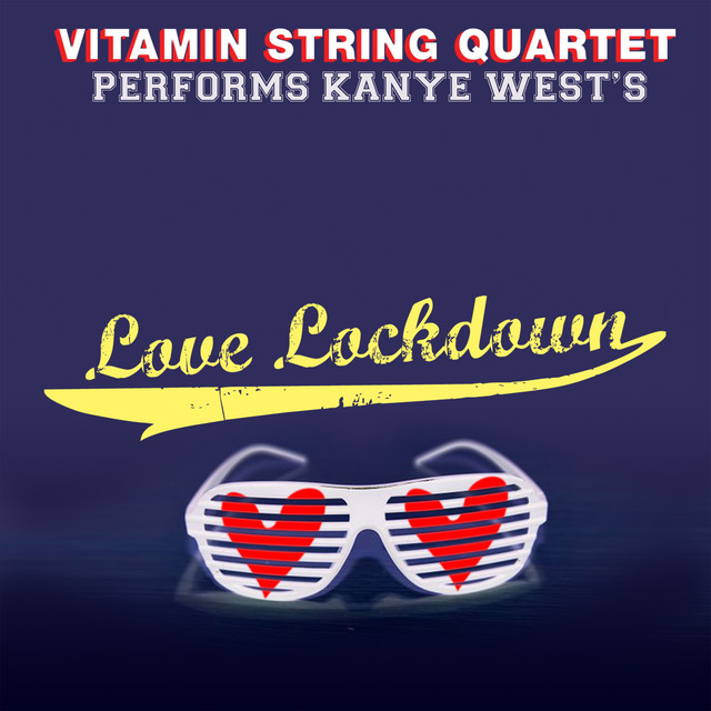 کاور آهنگ Love Lockdown از Vitamin String Quartet