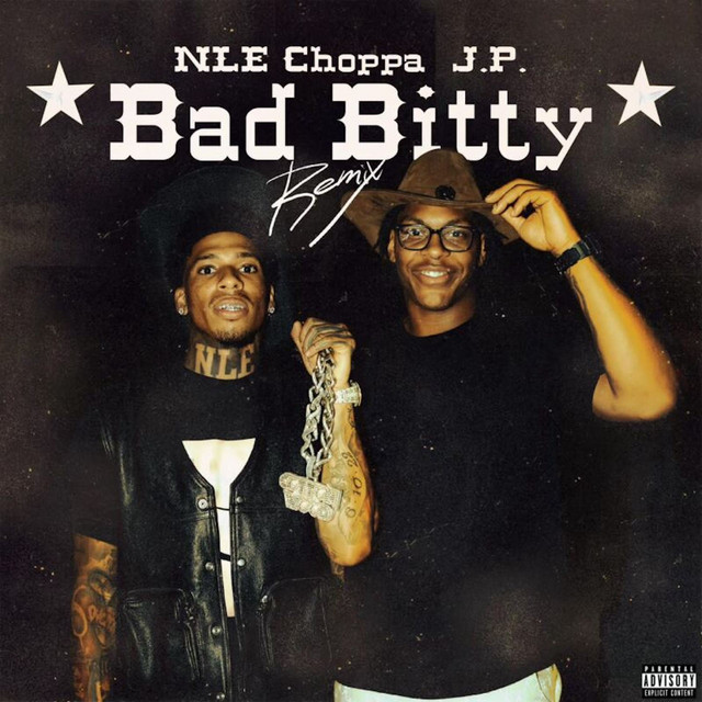 کاور آهنگ Bad Bitty - Remix از NLE Choppa, J.P.