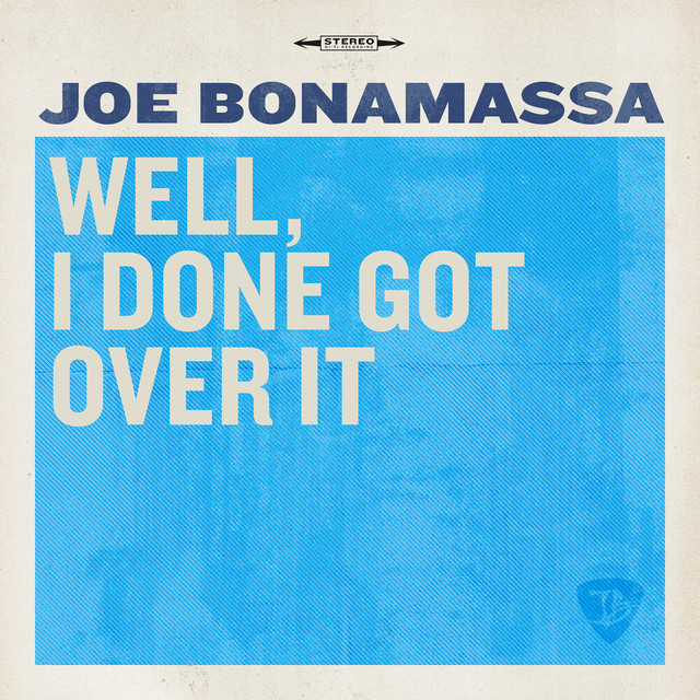 کاور آهنگ Well, I Done Got Over It از Joe Bonamassa
