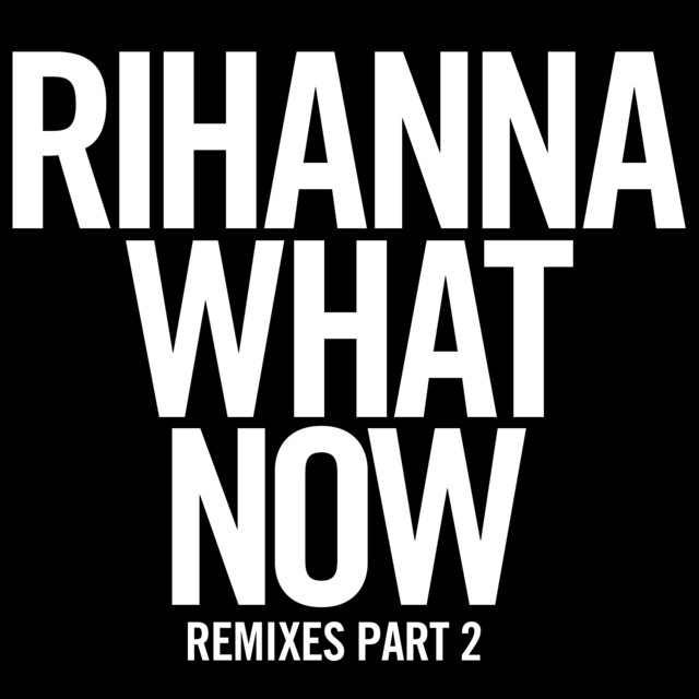 کاور آهنگ What Now - Reflex Radio Edit از Rihanna, REFLEX