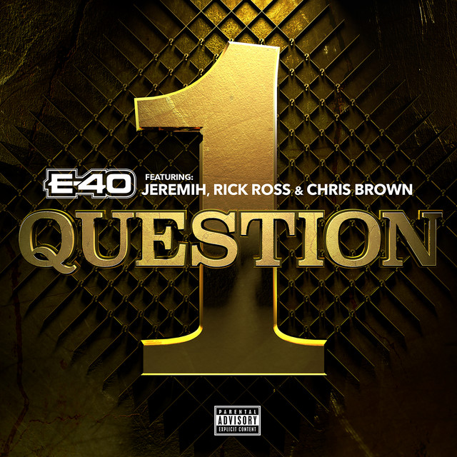 کاور آهنگ 1 Question (feat. Jeremih, Rick Ross & Chris Brown) از Rick Ross, Jeremih, Chris Brown, E-40