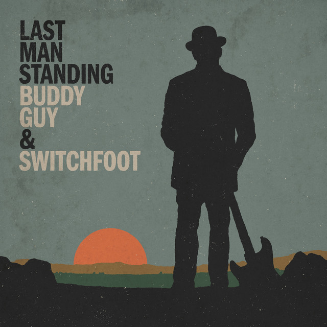 کاور آهنگ Last Man Standing از Buddy Guy, Switchfoot