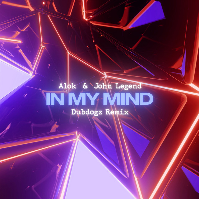 کاور آهنگ In My Mind - Remix از Alok, John Legend, Dubdogz