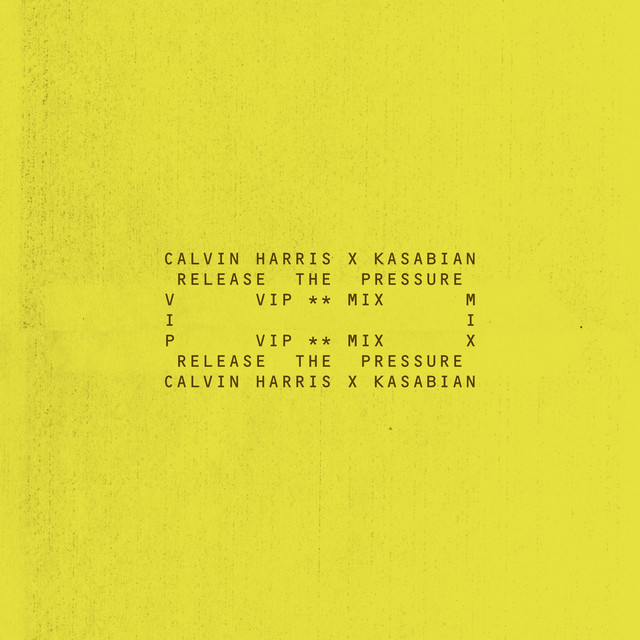 کاور آهنگ Release The Pressure از Calvin Harris, Kasabian