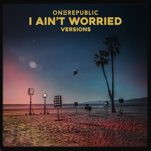 کاور آهنگ I Ain't Worried - Live from the MTV EMAs از OneRepublic