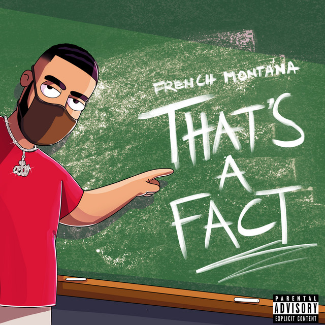 کاور آهنگ That's A Fact از French Montana