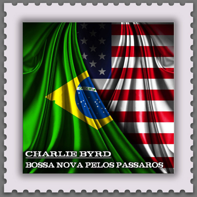 کاور آهنگ Um Abraco No Bonfa (A Salute To Bonfa) از Charlie Byrd