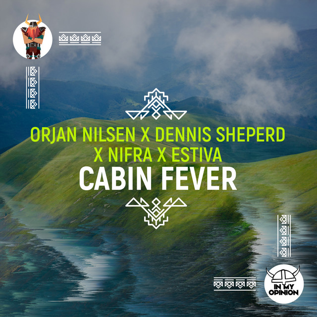 کاور آهنگ Cabin Fever - Extended Mix از Estiva, Nifra, Orjan Nilsen, Dennis Sheperd