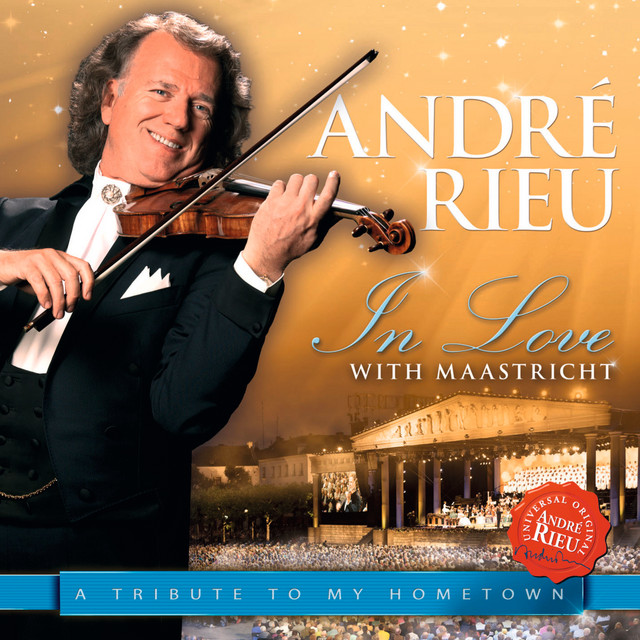 کاور آهنگ Ode to Maastricht - Live in Maastricht , 2012 از Andre Rieu
