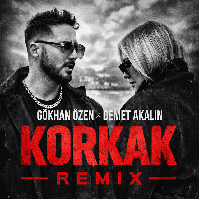 کاور آهنگ KORKAK (Remix) از Demet Akalin, Gokhan Ozen