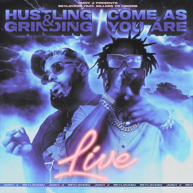 کاور آهنگ Hustling & Grinding / Come As You Are - Live از Juicy J