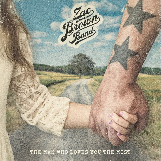کاور آهنگ The Man Who Loves You The Most از Zac Brown Band