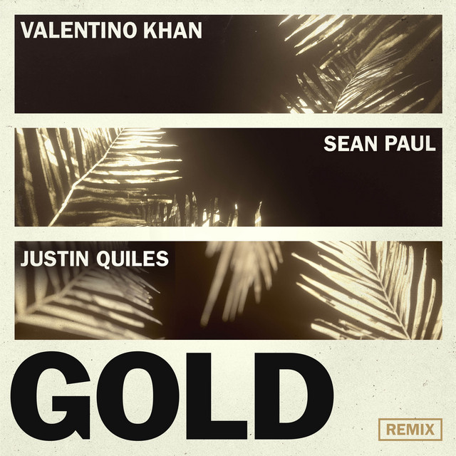 کاور آهنگ Gold (feat. Sean Paul) [Justin Quiles Remix] از Sean Paul, Valentino Khan, Justin Quiles