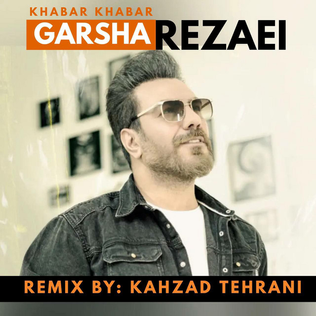 کاور آهنگ خبر خبر - ریمیکس از کهزاد تهرانی, گرشا رضایی
