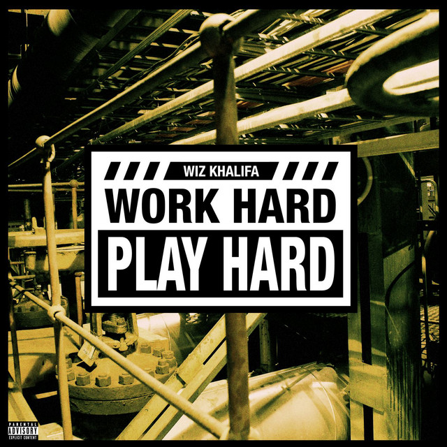 کاور آهنگ Work Hard, Play Hard از Wiz Khalifa