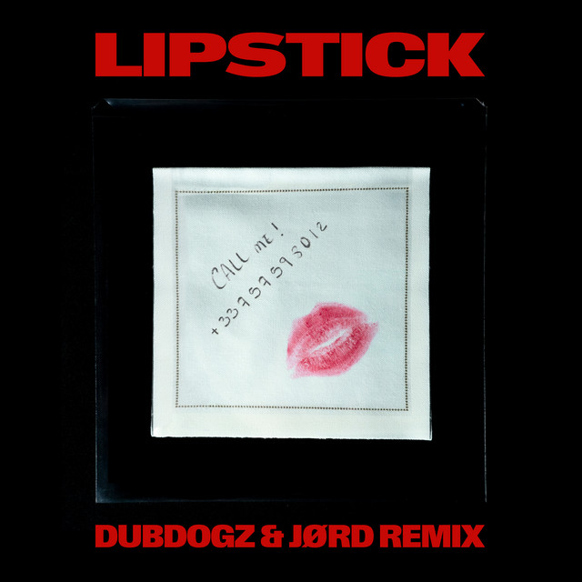 کاور آهنگ Lipstick - Dubdogz, JORD Remix Radio از Dubdogz, Kungs, JORD