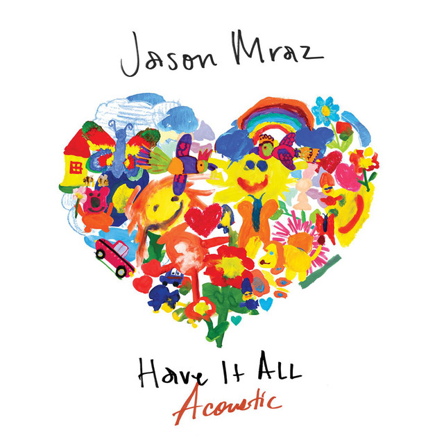کاور آهنگ Have It All - Acoustic از Jason Mraz