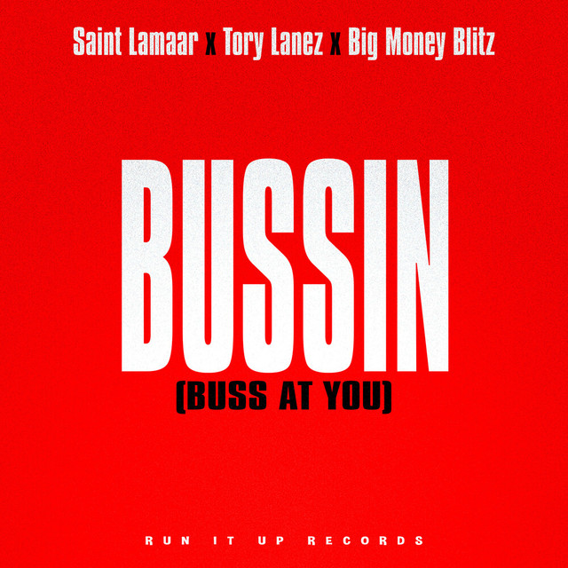 کاور آهنگ Bussin (Buss At You) از Tory Lanez, Big Money Blitz, Saint Lamaar