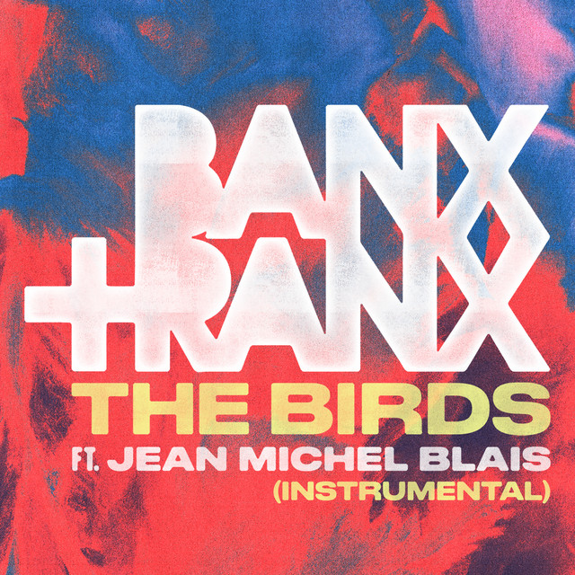 کاور آهنگ The Birds - Instrumental از Banx & Ranx, Jean-Michel Blais