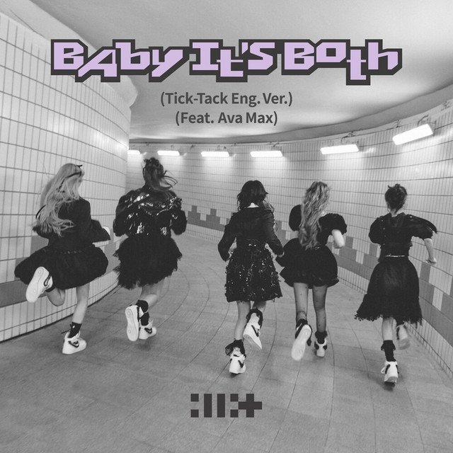 کاور آهنگ Baby It's Both (Tick-Tack English Ver.) (Feat. Ava Max) از Ava Max, ILLIT
