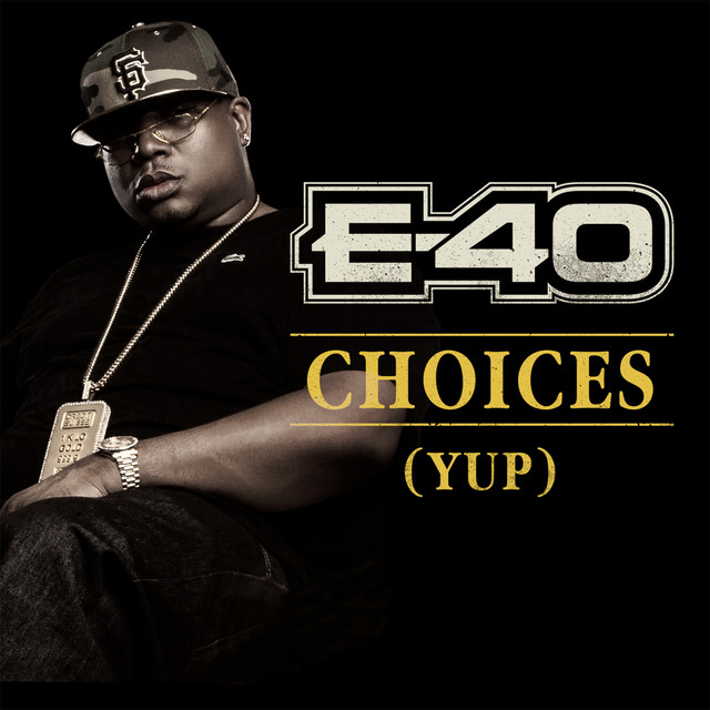 کاور آهنگ Choices (Yup) از E-40