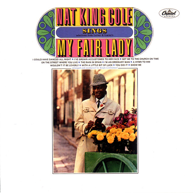 کاور آهنگ Wouldn't It Be Loverly از Nat King Cole
