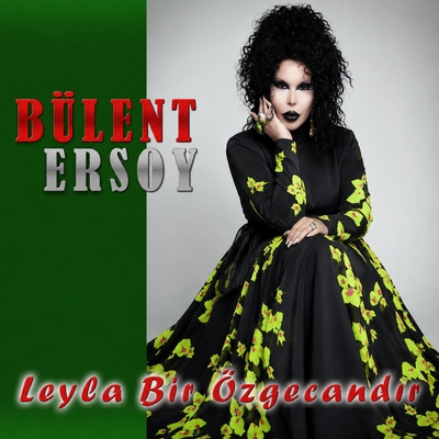 کاور آهنگ Leyla Bir Ozge Candir از Bulent Ersoy