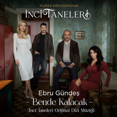 کاور آهنگ Bende Kalacak (Inci Taneleri Orijinal Dizi Muzigi) از Ebru Gundes