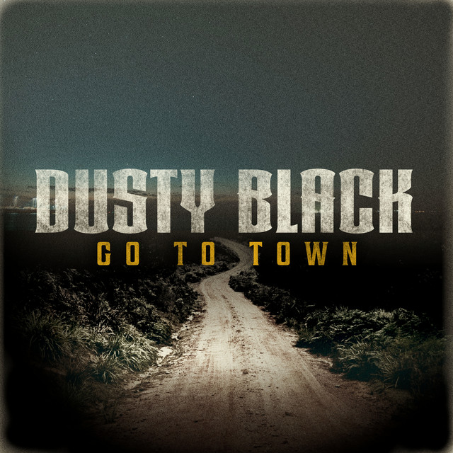 کاور آهنگ Go To Town از Dusty Black