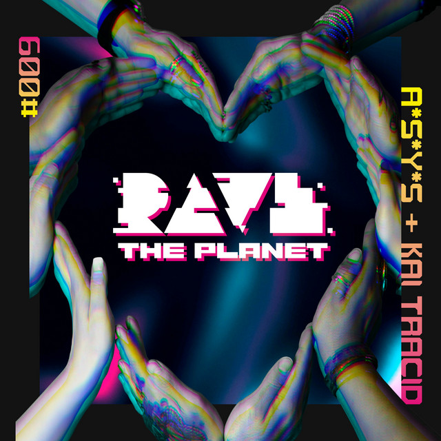 کاور آهنگ Rave The Planet - Short Version از Kai Tracid, A*S*Y*S