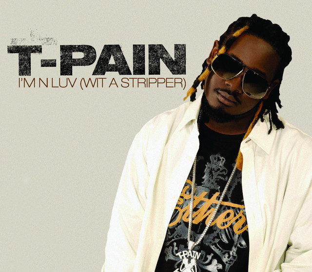کاور آهنگ I'm N Luv (Wit A Stripper) (feat. Mike Jones) - Edit از T-Pain