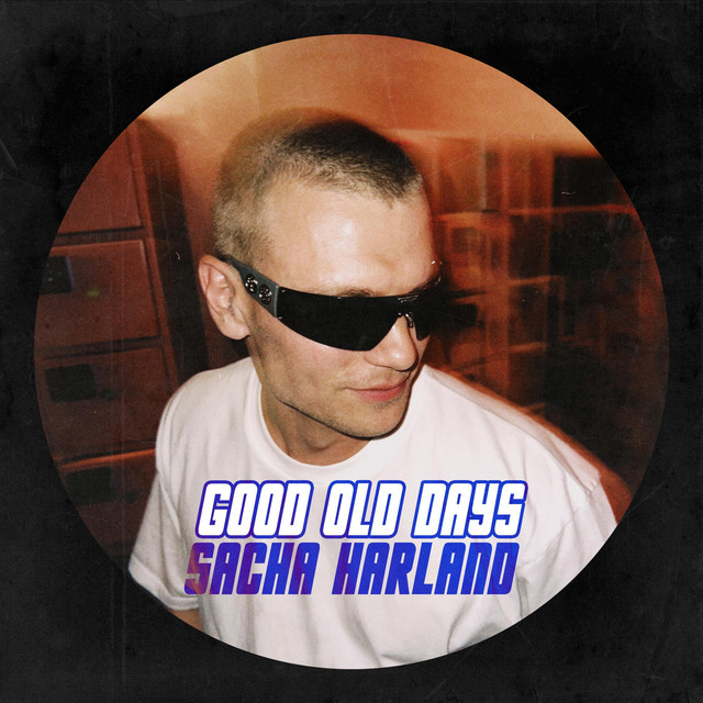 کاور آهنگ Good Old Days از Sacha Harland