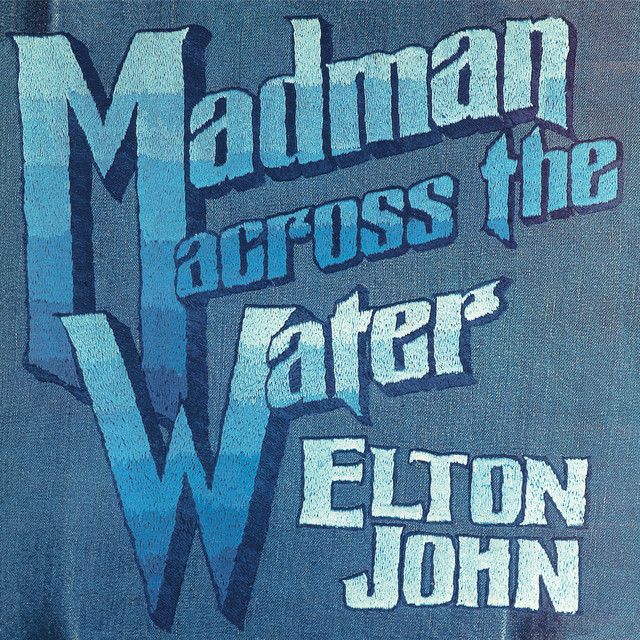 کاور آهنگ Madman Across The Water از Elton John, Mick Ronson