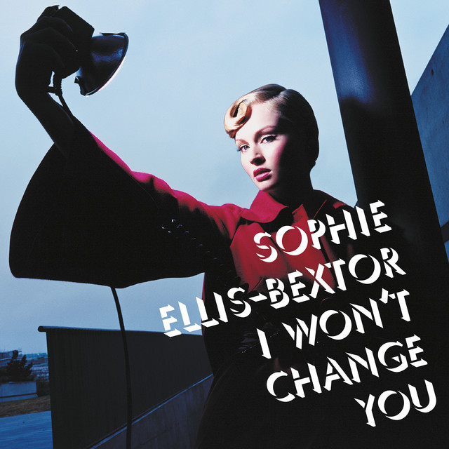 کاور آهنگ I Won't Change You از Sophie Ellis-Bextor