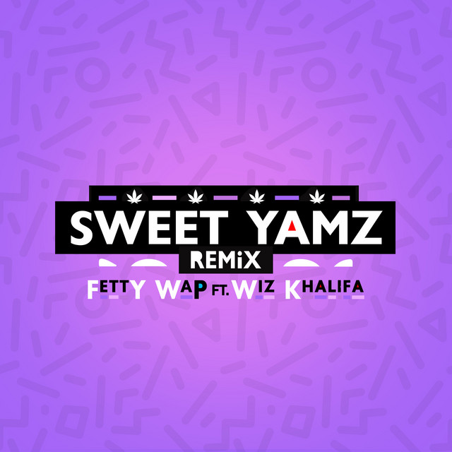 کاور آهنگ Sweet Yamz (Remix) [feat. Wiz Khalifa] از Wiz Khalifa, Fetty Wap