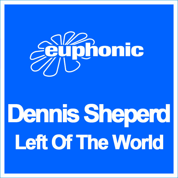 کاور آهنگ Left Of The World - Original Mix از Dennis Sheperd