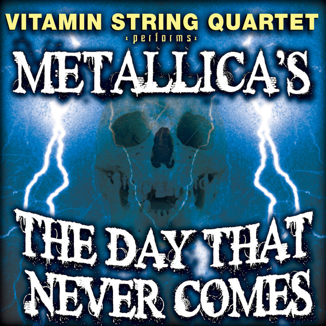 کاور آهنگ The Day That Never Comes از Vitamin String Quartet
