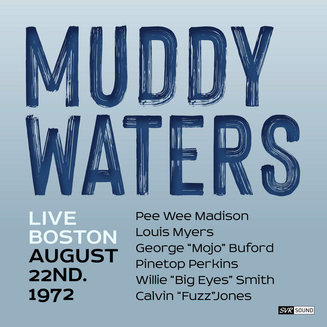 کاور آهنگ Stormy Monday - Live Boston August 22nd.1972 - Restauración 2024 از Muddy Waters