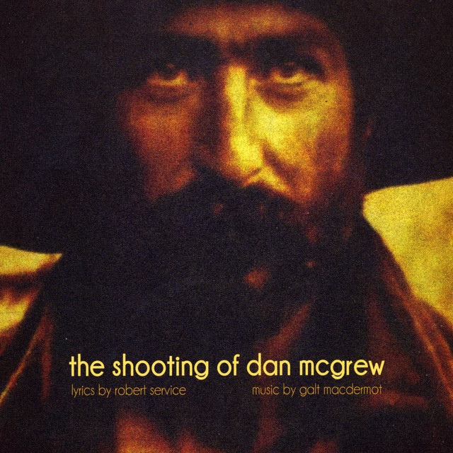 کاور آهنگ The Shooting of Dan McGrew, Pt. 1 از Galt MacDermot