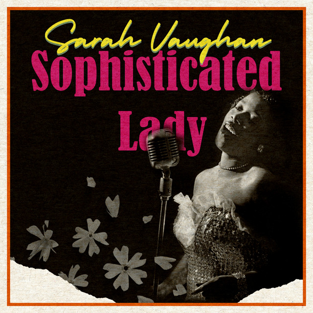 کاور آهنگ Sophisticated Lady از Sarah Vaughan